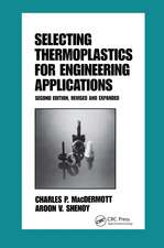 Selecting Thermoplastics for Engineering Applications, Second Edition,