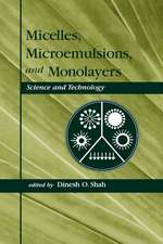 Micelles: Microemulsions, and Monolayers: Science and Technology