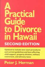 A Practical Guide to Divorce in Hawaii, 2nd Ed.