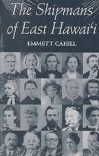 Cahill: The Shipmans of E. Hawai'i