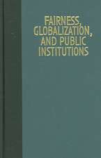 Fairness, Globalization, and Public Institutions: East Asia and Beyond