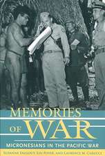 Memories of War: Micronesians in the Pacific War