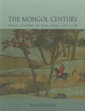 The Mongol Century: Visual Cultures of Yuan China, 1271-1368