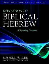 Invitation to Biblical Hebrew – A Beginning Grammar