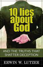 10 Lies About God – And the Truths That Shatter Deception