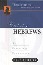 Exploring Hebrews – An Expository Commentary