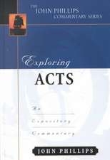 Exploring Acts – An Expository Commentary