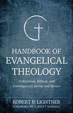 Handbook of Evangelical Theology – A Historical, Biblical, and Contemporary Survey and Review