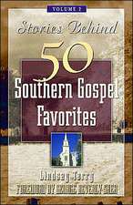 Stories Behind 50 Southern Gospel Favorites