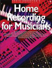 Home Recording for Musicians