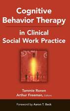 Cognitive Behavior Therapy in Clinical Social Work Practice