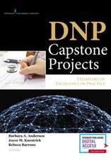 Dnp Capstone Projects: Exemplars of Excellence in Practice