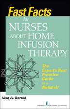 Fast Facts for Nurses about Home Infusion Therapy