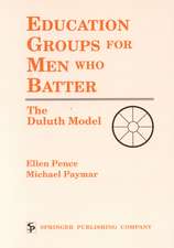 Education Groups for Men Who Batter: The Duluth Model