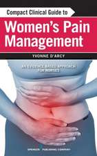 Compact Clinical Guide to Women's Pain Management: An Evidence-Based Approach for Nurses