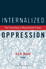 Internalized Oppression: The Psychology of Marginalized Groups