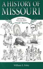 A History of Missouri (V1): Volume I, 1673 to 1820