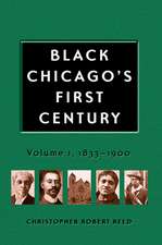 Black Chicago's First Century: 1833-1900