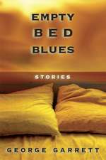 Empty Bed Blues: Stories