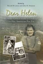 Dear Helen: Wartime Letters from a Londoner to Her American Pen Pal