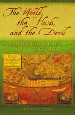 The World, the Flesh, and the Devil: A History of Colonial St. Louis