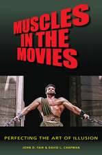 Muscles in the Movies: Perfecting the Art of Illusion