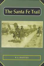 The Santa Fe Trail