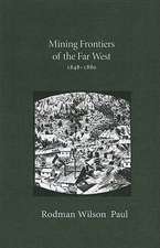 Mining Frontiers of the Far West, 1848-1880