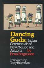 Dancing Gods: Indian Ceremonials of New Mexico and Arizona