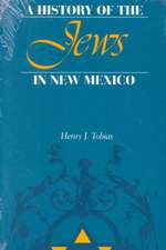 A History of the Jews in New Mexico