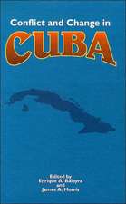 Conflict and Change in Cuba