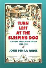 Turn Left at the Sleeping Dog: Scripting the Santa Fe Legend, 1920-1955