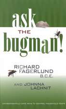 Ask the Bugman: Environmentally Safe Ways to Control Household Pests