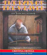 The Eyes of the Weaver: Los Ojos del Tejedor