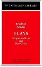 Plays: Intrigue and Love and Don Carlos