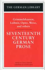 Seventeenth Century German Prose: Grimmelshausen, Leibniz, Opitz, Weise, and others