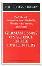 German Essays on Science in the 19th Century: Paul Ehrlich, Alexander von Humboldt, Werner Von Sieme