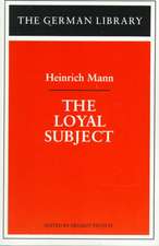 The Loyal Subject: Heinrich Mann