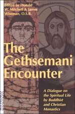 Gethsemani Encounter: A Dialogue on the Spiritual Life by Buddhist and Christian Monastics