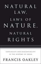 Natural Law, Laws of Nature, Natural Rights: Continuity and Discontinuity in the History of Ideas