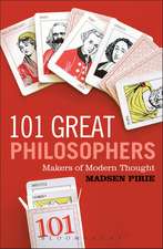 101 Great Philosophers: Makers of Modern Thought