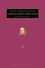 Macready, Booth, Terry, Irving: Great Shakespeareans: Volume VI