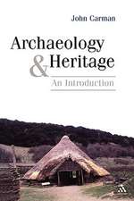 Archaeology and Heritage: An Introduction