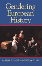 Gendering European History: 1780- 1920