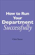 How to Run your Department Successfully: A Practical Guide for Subject Leaders in Secondary Schools