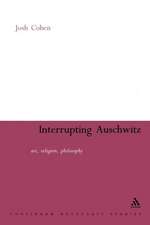 Interrupting Auschwitz: Art, Religion, Philosophy