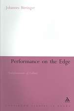 Performance on the Edge: Transformations of Culture