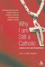 Why I Am Still a Catholic: Essays in Faith and Perseverance