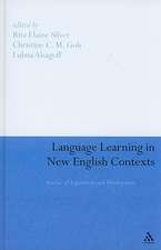 Language Learning in New English Contexts: Studies of Acquisition and Development