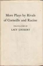 More Plays by Rivals of Corneille and Racine